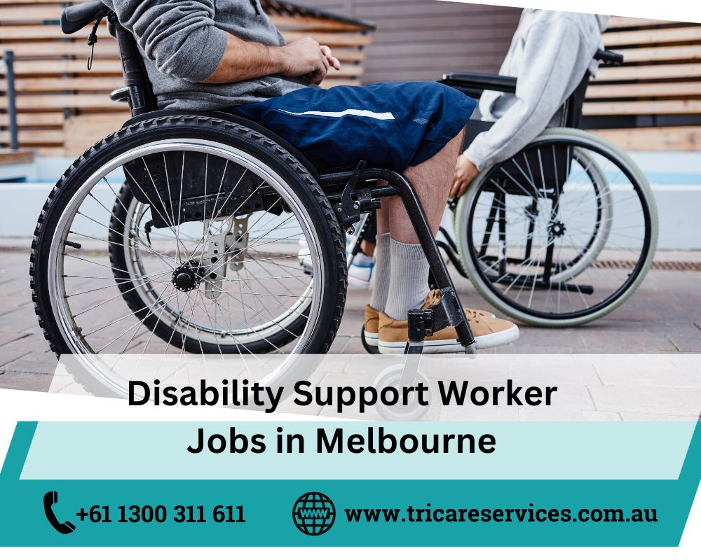 Tricare Services | Exploring The Opportunities Of NDIS Disability Support Worker Jobs In Melbourne
