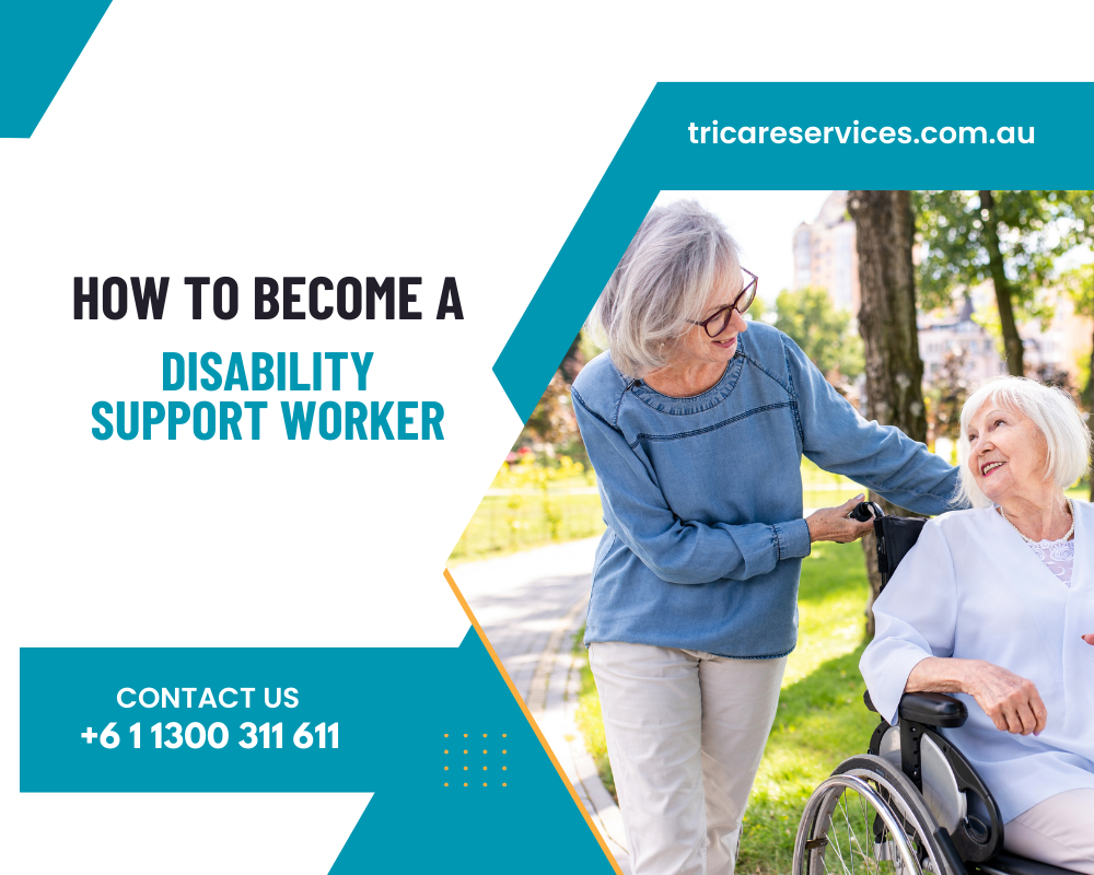 Tricare Services | How To Become A Disability Support Worker?